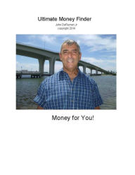 Title: Ultimate Money Finder, Author: John DeFlumeri Jr