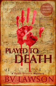 Title: Played to Death: Scott Drayco Series #1, Author: BV Lawson