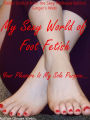 My Sexy World Of Foot Fetish
