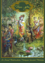 Title: Venu-gita, Author: Sri Srimad Bhaktivedanta Narayana Gosvami Maharaja