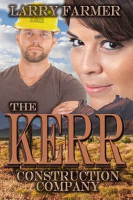 Title: The Kerr Construction Company, Author: Larry Farmer