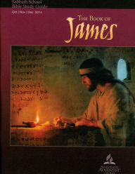 Title: The Book of James Adult Sabbath School Guide 4Q 2014, Author: Clinton Wahlen