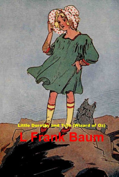 Little Dorothy and Toto (Wizard of Oz Short Story) by L