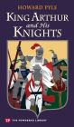 King Arthur and His Knights (Townsend Library Edition)