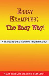 Title: Essay Examples: The Easy Way!, Author: Peggy M. Houghton