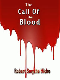 Title: The Call Of The Blood, Author: Robert Hichens