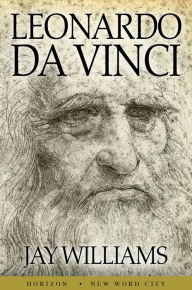 Title: Leonardo da Vinci, Author: Jay Williams