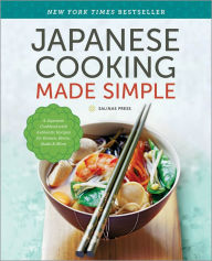 Title: Japanese Cooking Made Simple: A Japanese Cookbook with Authentic Recipes for Ramen, Bento, Sushi & More, Author: Salinas Press