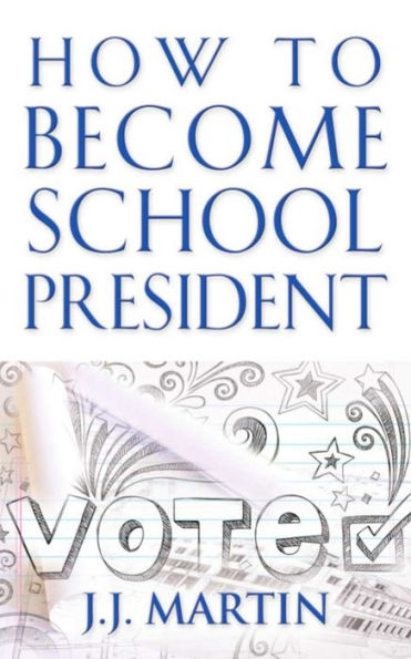 How to Become School President