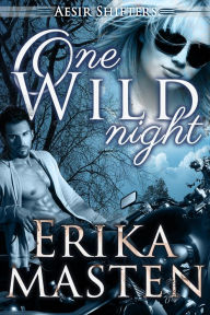 Title: One Wild Night: An Aesir Shifters BBW Romance Short (Standalone), Author: Erika Masten