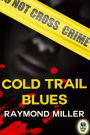 Cold Trail Blues