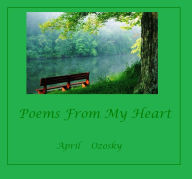 Title: Poems From My Heart, Author: April Ozosky