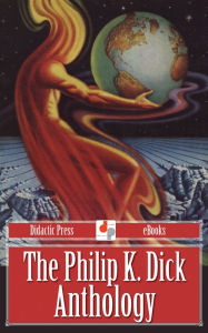 Title: The Philip K. Dick Anthology, Author: Philip K. Dick