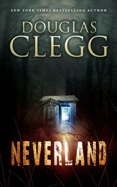 Neverland by Douglas Clegg, Paperback | Barnes & Noble®