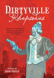 Title: Dirtyville Rhapsodies, Author: Josh Green