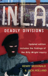 Title: I.N.L.A - Deadly Divisions, Author: Henry McDonald