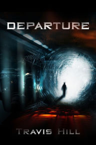 Title: Departure, Author: Travis Hill