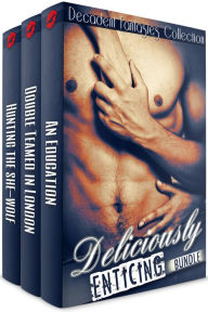 Title: Deliciously Enticing Bundle (Lesbian Student, DP Menage, Paranormal Werewolf), Author: Decadent Fantasies Collection