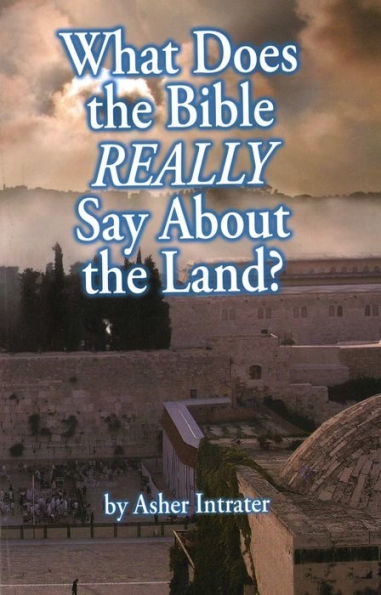 What Does the Bible Really Say about The Land?