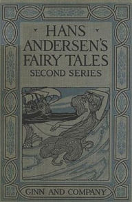 Title: Hans Andersen's Fairy Tales, Second Series, Author: Hans Christian Andersen