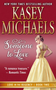 Title: Someone to Love, Author: Kasey Michaels