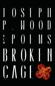 Title: Broken Cage, Author: Joseph P Wood