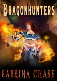 Title: Dragonhunters, Author: Sabrina Chase