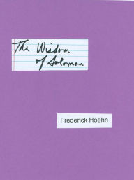 Title: The Wisdom of Solomon, Author: Frederick Hoehn