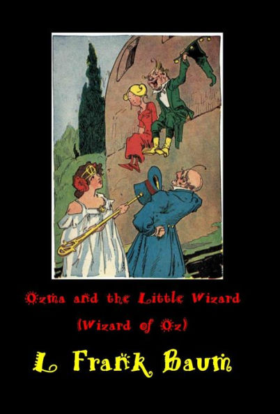 Ozma and the Little Wizard (Wizard of Oz Short Story)