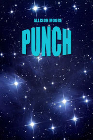 Title: Punch, Author: Allison Moore