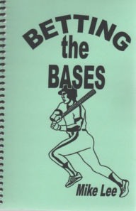 Title: Betting the Bases, Author: Mike Lee