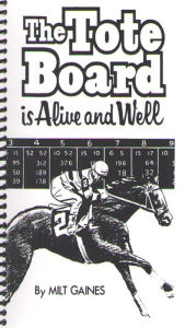 Title: THE TOTEBOARD IS ALIVE AND WELL, Author: Milt Gaines