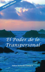Title: El Poder de lo Transpersonal, Author: Nelson Fernando Ustman S.