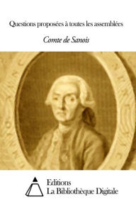 Title: Questions proposées à toutes les assemblées, Author: Comte de Sanois