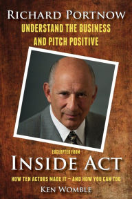 Title: Richard Portnow: Understand the Business and Pitch Positive, Author: Ken Womble