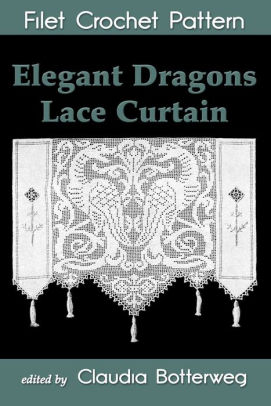 Elegant Dragons Lace Curtain Filet Crochet Pattern By Josephine