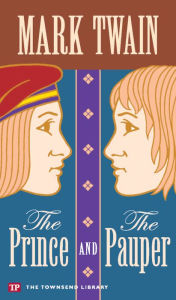 Title: The Prince and the Pauper (Townsend Library Edition), Author: Mark Twain