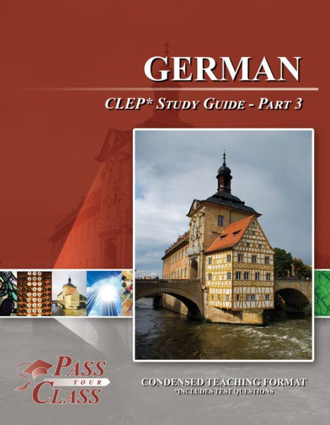 German CLEP Study Guide - Pass Your Class - Part 3