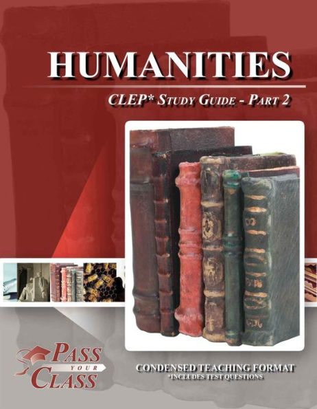 Humanities CLEP Study Guide - Pass Your Class - Part 2