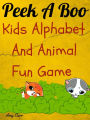 Peek A Boo Kids Alphabet And Animal Fun Game