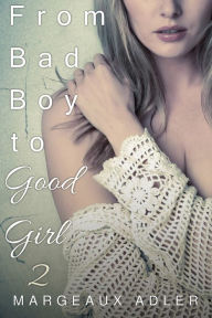 Title: From Bad Boy to Good Girl 2 (Gender Transformation, Gender Change Erotica), Author: Margeaux Adler