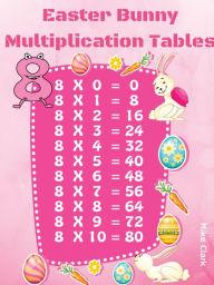 Title: Easter Kids : Easter Bunny Multiplication Tables, Author: Mike Clark