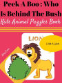 Kids Animal Puzzles : Peek A Boo Who Is Behind The Bush