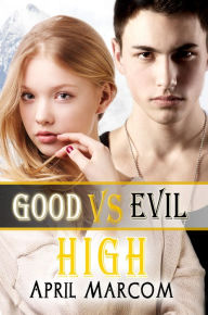 Title: Good Vs. Evil High, Author: April Marcom