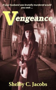 Title: Vengeance, Author: Shelby C. Jacobs