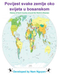 Title: History of each Country around the World in Bosnian, Author: Nam Nguyen