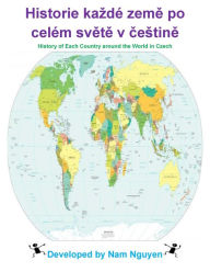 Title: History of each Country around the World in Czech, Author: Nam Nguyen