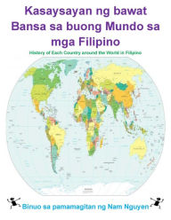 Title: History of each Country around the World in Filipino, Author: Nam Nguyen