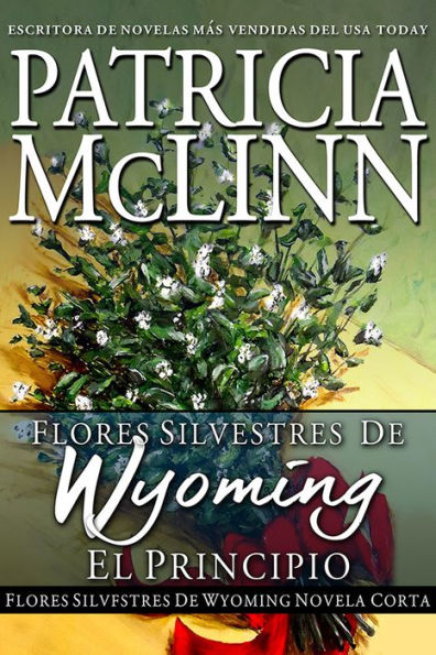 Flores silvestres de Wyoming: El principio