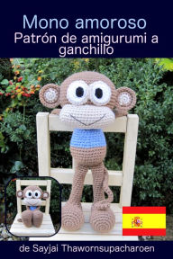 Title: Mono amoroso, Patrón de amigurumi a ganchillo, Author: Sayjai Thawornsupacharoen